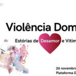 Debate | Violência Doméstica: Estórias de Desamor e Vitimação Múltipla, 26 de novembro