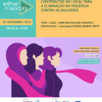 Animar às sextas | Contributos do Local para a Eliminação da Violência Contra as Mulheres | 25 de novembro’22